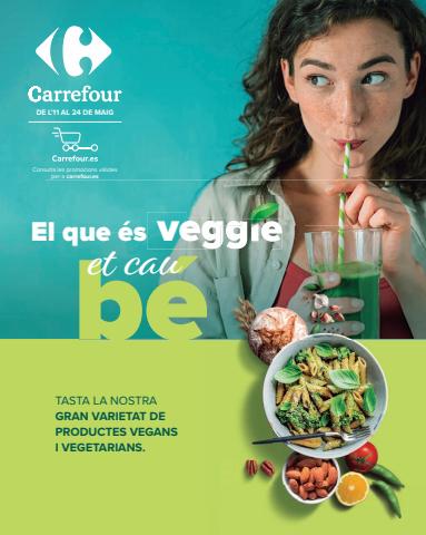 Ofertas de Hiper-Supermercados en Igualada | El que és veggie et cau bé de Carrefour | 11/5/2022 - 24/5/2022