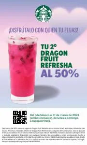 Ofertas de Restauración en Viladecans | Tu 2º Dragon Fruit Refresha al 50% de Starbucks | 3/3/2023 - 31/3/2023