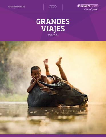 Catálogo Viajes Eroski en Madrid | Grandes viajes 2022 | 28/1/2022 - 31/12/2022