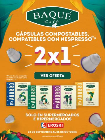 Ofertas de Ocio en Burlada-Burlata | 2x1 cápsulas compostables Café Baqué en Eroski ! de Promo Tiendeo | 22/9/2022 - 5/10/2022
