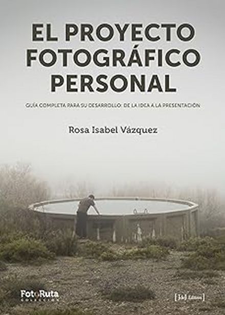 Oferta de El proyecto fotográfico personal: Guía completa para su desarrollo: de la idea a la presentación: 26 (FotoRuta) por 28,4€