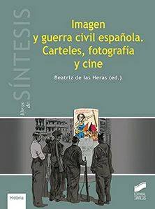 Oferta de Imagen y guerra civil española. Carteles, fotografía y cine: 16 (Libros de Síntesis) por 20€ en Amazon
