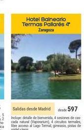 Oferta de Hotel Balneario Termas  Pallarés 4 Zaragoza  desde 597  por 