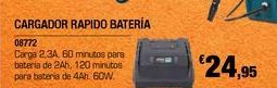 Oferta de CARGADOR RAPIDO BATERIA 08772 Carpa 2,3A, 60 minutos para bateria de 2Ah, 120 minutos para bateria de 4 Ah 60W  €24,95  por 