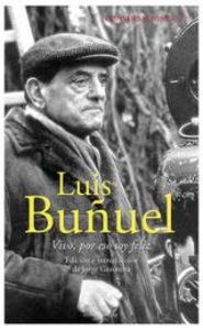 Oferta de Conversaciones con Luis Buñuel. Vivo, por eso soy feliz por 12€ en La Central
