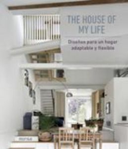 Oferta de The House of my Life. Diseños para un hogar adaptable y flexible por 42€ en La Central