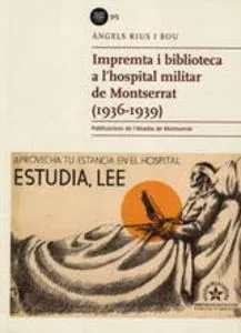Oferta de Impremta i biblioteca a l´hospital militar de Montserrat (1936-1939) por 27€ en La Central