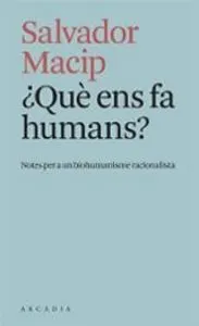 Oferta de Què ens fa humans? Notes per a un biohumanisme racionalista por 18€ en La Central