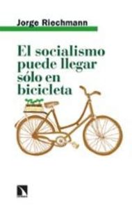 Oferta de El socialismo puede llegar sólo en bicicleta por 20,5€ en La Central