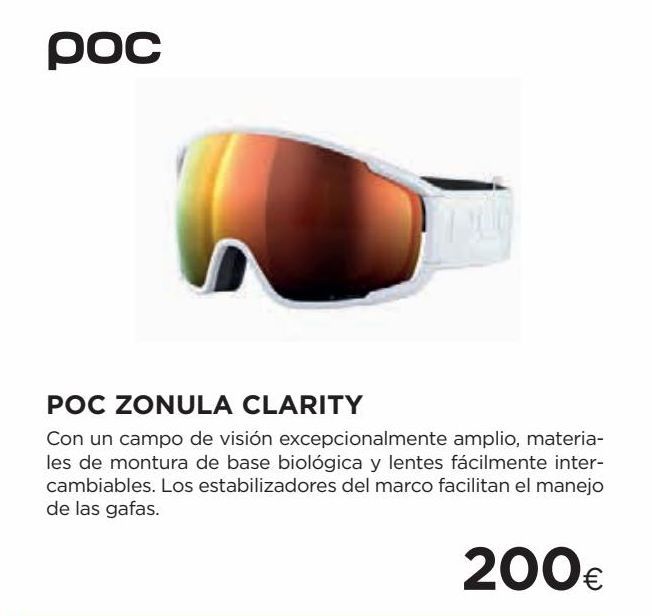 Oferta de Poc  POC ZONULA CLARITY Con un campo de vision excepcionalmente amplio, materia-les de montura de base biológica y lentes facilmente inter-cambiables. Los estabilizadores del marco facilitan el manejo de las gafas.  200€  por 