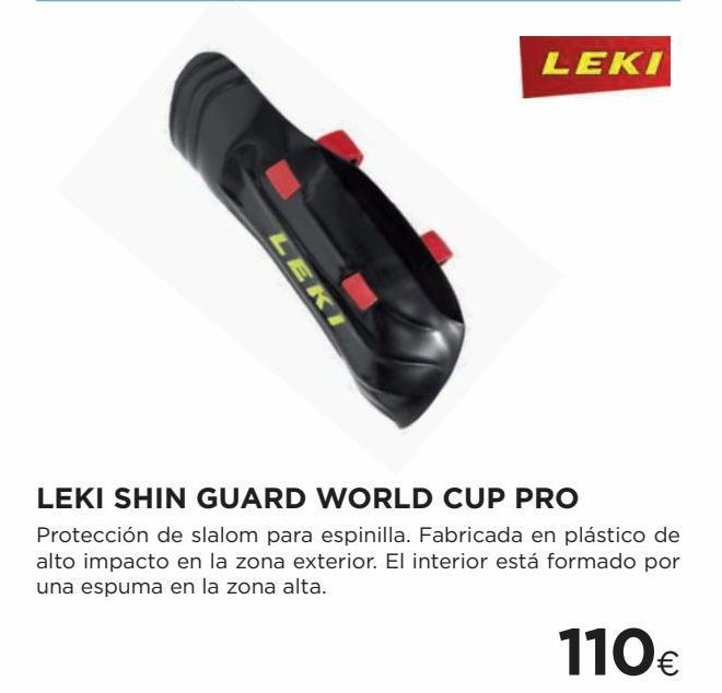 Oferta de LEKI  LER  LEKI SHIN GUARD WORLD CUP PRO Protección de slalom para espinilla. Fabricada en plástico de alto impacto en la zona exterior. El interior está formado por una espuma en la zona alta.  110€  por 