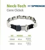 Oferta de Neck-Tech HS SPRENGER Cierre Cliclock  REF  MEDIDAS  PVP  E00660  48 on  60.20 €  E00661  60 cm  72.89 €  en Setter Bakio