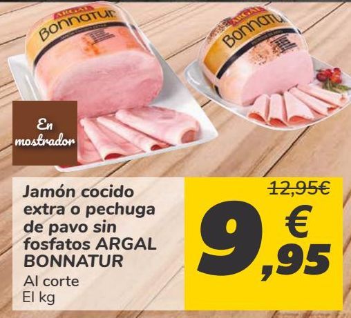 Oferta de Jamón cocido extra o pechuga de pavo sin fosfatos ARGAL BONNATUR por 9,95€