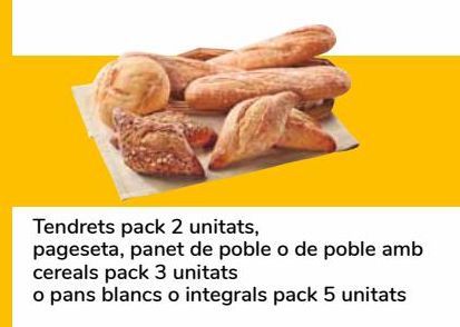 Oferta de Tiernos pack 2 ud., pagés, pan de pueblo o de pueblo con cereales pack 3 ud. o panes blancos o integrales pack 5 ud. por 0,9€