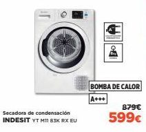 Oferta de BOMBA DE CALOR A+++  8790 599€  Secadora de condensación INDESIT YT MN BSK RX EU  por 