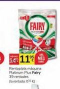 Oferta de FAIRY  14 11% MÉS  Rentaplats maquina Platinum Plus Fairy 39 rentades faronada 03  por 
