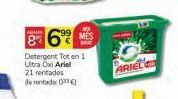 Oferta de 86  Detergent Toten 1 Ultra Ox Ariel 21 rentades do tentang  ARIEL  por 