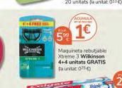 Oferta de 1€  Muquine rebutjate Xtreme 3 Wilkinson 4+4 unitats GRATIS a unitat  por 