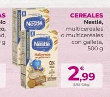 Oferta de Nestle  CEREALES  Nestlé, multicereales o multicereales con galleta,  500 g  Nestle  M  OX  2,99  15.90 Cal   por 