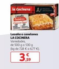 Oferta de La Cocinera  Lasaña o canelones LA COCINERA Variedades, de 500 g o 5309 (kg de 7,18 € 677 €).  por 