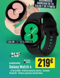 Oferta de 3.04 CM - 1.2 TÁCTIL AMOLED  2442  3548932 SAMSUNG  S439 Galaxy Watch 4 -15 h de RAM - 15 GB de memorie interna - Conexion Bluetooth - Sistema operativo Android Wear  219€  por 219€