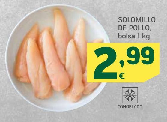 Oferta de SOLOMILLO DE POLLO por 2,99€