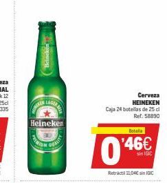 Oferta de AR  Cerveza  HEINEKEN Caja 24 botellas de 25 cl  Ref: 58890  Heineken  Botella  CUAL  O'46€  Retract 104€ sinic  por 