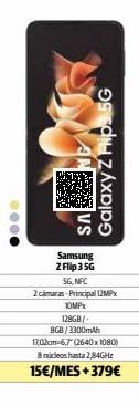 Oferta de SAXON Galaxy Z hips 5G  S  Samsung Z Flip 3 SG  SG, NFC 2 cámars-Principal 12MPX  OMPE  128GB/ 8GB/3300mAh 17.020-67 2640x1080)  8 nucleos hasta 2,84GHz 15€/MES +379€  por 15€