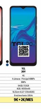 Oferta de TOL20  | ET带  :  TCL 20Y  4G 4 camers - Principal 48MPX  8MPX 64GB/512GB  4GB/4000mAh 16,55cm-6,5% (720x1600) nucleos hasta 1,8GHE  9€+2€/MES  por 9€