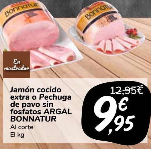 Oferta de Jamón cocido extra o Pechuga de pavo sin fosfatos ARGAL BONNATUR por 9,95€