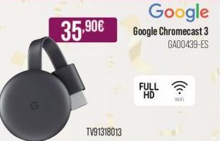 Oferta de ChromeCast Google por 35,9€