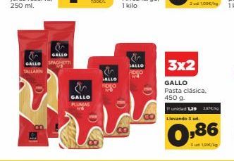 Oferta de GALLO SAOB  GALLO TALLARIN  TALLO  3x2  ALLO  GALLO Pasta clásica.  4509  GALLO PELLINAS  Punidad Las 2018 Llevando 3 d.  0,86  Suo  por 