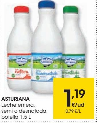 Oferta de ASTURIANA Leche entera,semi o desnatada, botella 1,5 L por 1,19€