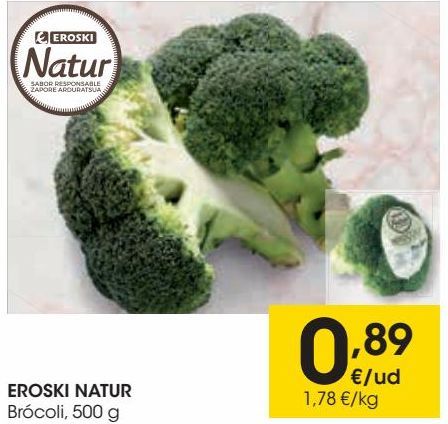 Oferta de EROSKI NATUR Brócoli,500 g por 0,89€