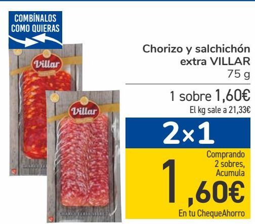 Oferta de Chorizo y salchichón extra VILLAR  por 1,6€