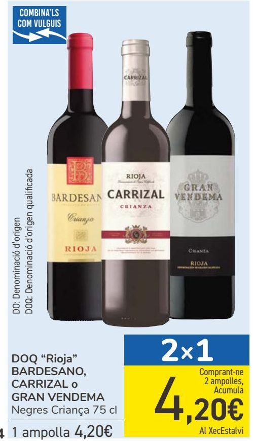 Oferta de D.O.Ca. "Rioja" BARDESANO, CARRIZAL o GRAN VENDEMA Tintos Crianza por 4,2€