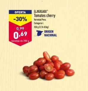 Oferta de OFERTA -30%  EL MERCADO Tomates cherry Variedad Pera. Categorial. 250 g 12,76 €/kg!  ORIGEN NACIONAL  0,99  0,69  bandeja de 250 g  por 