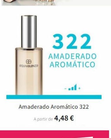 Oferta de 322  ee equivalenza  AMADERADO AROMÁTICO  Amaderado Aromático 322  A partir de 4,48 €  por 