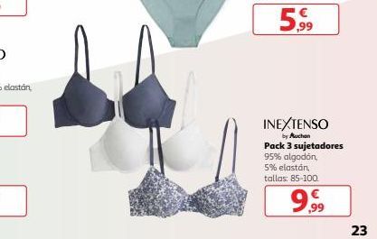 Oferta de 599  INEXTENSO  by Auchan Pack 3 sujetadores 95% algodón 5% elastan tallas: 85-100  999  23  por 