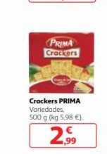 Oferta de PRIMA Crackers  Crackers PRIMA Variedades. 500 g (kg 5.98 €).  29  por 