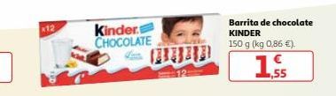 Oferta de 12  Kinder CHOCOLATE  Barrita de chocolate KINDER 150 g (kg 0,86 €)  1,55  por 