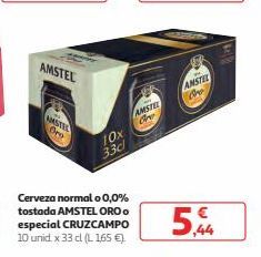 Oferta de AMSTEL  ASTRE  AMSTE  S. Org  10x  330  Cerveza normal o 0,0% tostada AMSTEL OROO especial CRUZCAMPO 10 unid. x 33 (L 165 €)  So  por 