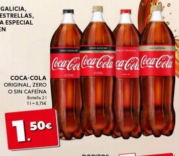 Oferta de ZERO AZUCAH  FRO AZUCAE  CAFE  Coca-Calca-Cola cacau Coca-Cola  COCA-COLA ORIGINAL, ZERO O SIN CAFEINA  Botella 21 11-0.75€  50€  1.  por 