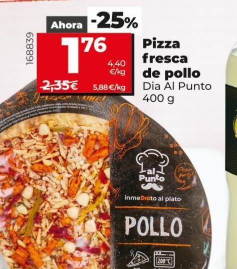 Oferta de Pizza fresca de pollo Dia Al Punto 400g por 1,76€