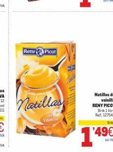 Oferta de Reny Picot  Matillas  Natillas de  vainilla RENY PICOT  Brik 1 litro Ref.: 127543  Vainilla  '49€  14  sin IVA  por 