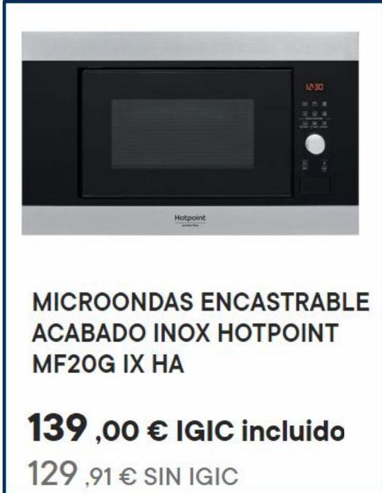 Oferta de MICROONDAS ENCASTRABLE ACABADO INOX HOTPOINT MF20G IX HA  por 139€