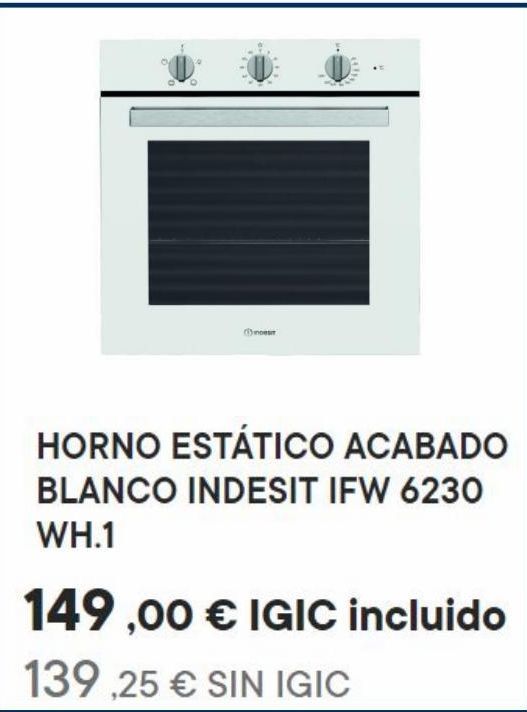 Oferta de HORNO ESTÁTICO ACABADO BLANCO INDESIT IFW 6230 WH.1  por 