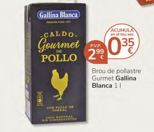 Oferta de Brou de pollastre Gourmet Gallina Blanca 1l por 2,99€