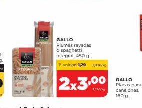 Oferta de GALLO Plumas rayadas o spaghetti integral, 450 g 1 unidad 1,79 3.90C/  GALLO  INTEGRAL  2x3,00  GALLO Placas para canelones,  1609  por 