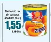 Oferta de Melocotón Sol  sin azúcares añadidos 465g  Melocotel  1,55  3,33 € kg  SINE  por 